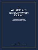 WORKPLACE DOCUMENTATION JOURNAL: A Structured Log for Recording Workplace Incidents, Dates & Details