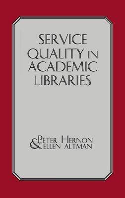 [Service Quality in Academic Libraries] (By: Peter Hernon) [published: January, 1996]