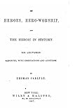 On Heroes, Hero-worship and the Heroic in History, Six Lectures
