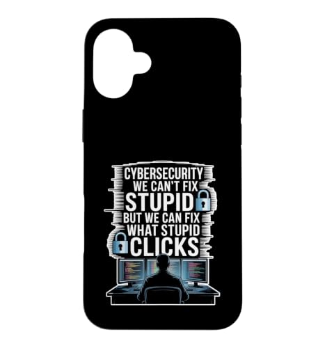 Cybersecurity Can't Fix Stupid Just Clicks �X�}�z�P�[�X iPhone 16 Plus �p