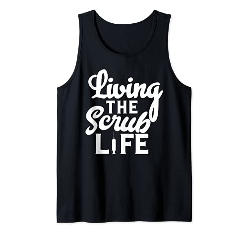 Living The Scrub Life Funny Nursing Camiseta sin Mangas