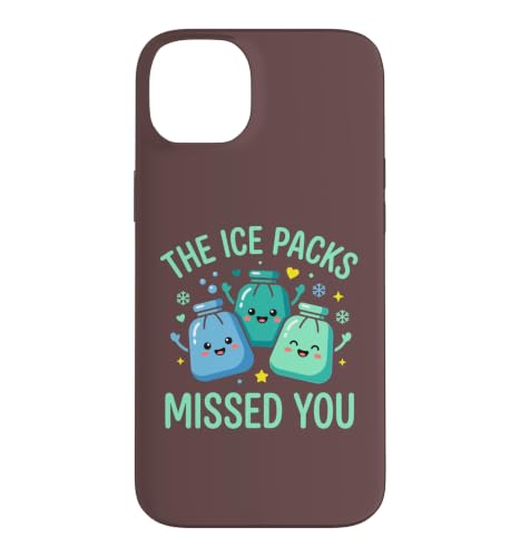 Welcome Back The Ice Pack Missed You Funny School Nurse �X�}�z�P�[�X iPhone 14 Plus �p