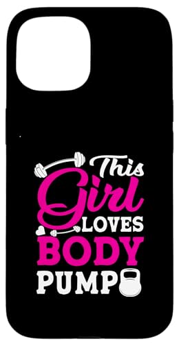 This Girl Loves Body Pump EGCgteBO {fBrfBO X}zP[X iPhone 15 p