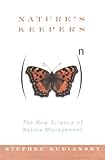 Nature's keepers: The new science of nature management