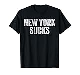 NEW YORK SUCKS Funny Hate City Gag Humor Sarcastic Dad Gift T-Shirt