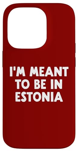 I'm Meant To Be In Estonia �X�}�z�P�[�X iPhone 14 Pro �p