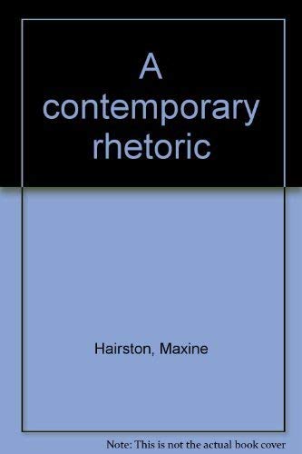 A contemporary rhetoric 0395254507 Book Cover