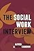 The Social Work Interview: Fifth Edition -  Kadushin, Alfred, 5th Edition, Paperback