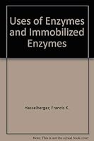 Uses of Enzymes and Immobilized Enzymes 0882293451 Book Cover