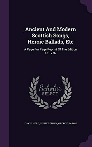 Ancient and Modern Scottish Songs, Heroic Balla... 1343252466 Book Cover