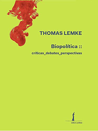 Biopolitica - Críticas, debates, perspectivas