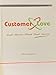 Customer Love: Great Stories About Great Service by Mac Anderson (2008) Hardcover