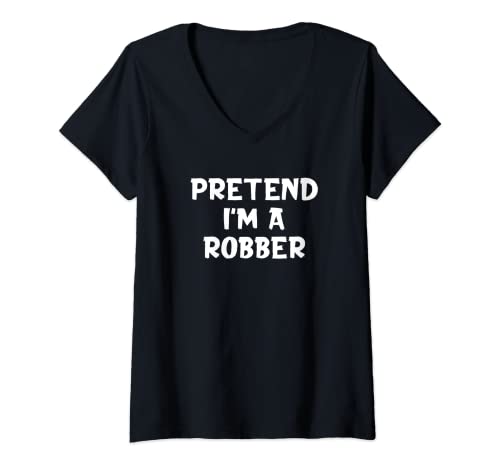 Mujer Disfraz de fiesta de Halloween con texto "Finge I'm A Robber" Camiseta Cuello V