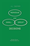 Individual and Small Group Decisions