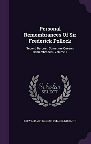 Personal Remembrances of Sir Frederick Pollock:... 1343181364 Book Cover