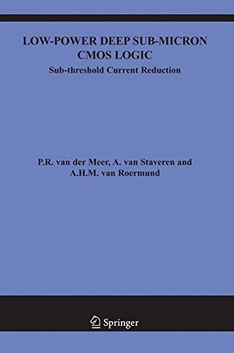 Low-Power Deep Sub-Micron CMOS Logic: Sub-threshold Current Reduction (The Springer International Series in Engineering and Computer Science Book 841) (English Edition)