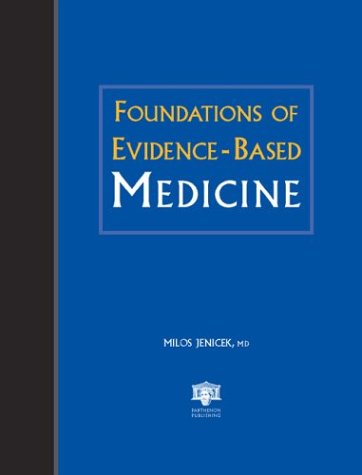 Foundations of Evidence-Based Medicine Foundations of Evidence-Based Medicine