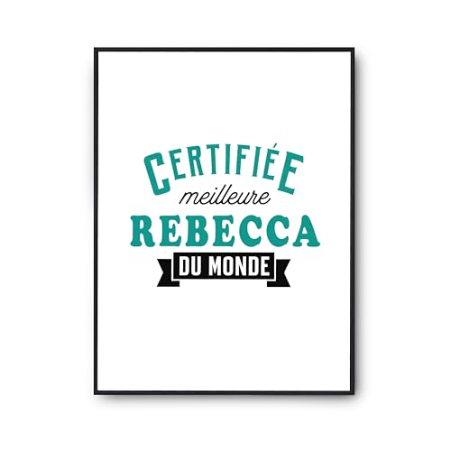 Poster Certifiee Meilleure Rebecca Imprime en France Humour