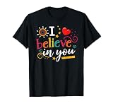 Test Day Teacher I Believe in You Shirt Testing Day Kids T-Shirt