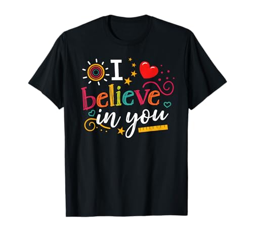 Test Day Teacher I Believe in You Shirt Testing Day Kids T-Shirt