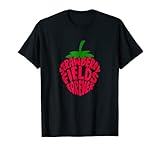 Strawberry Forever Fields Funny Cute T-Shirt T-Shirt