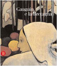 Gauguin e la Bretagna (Arte moderna. Cataloghi)