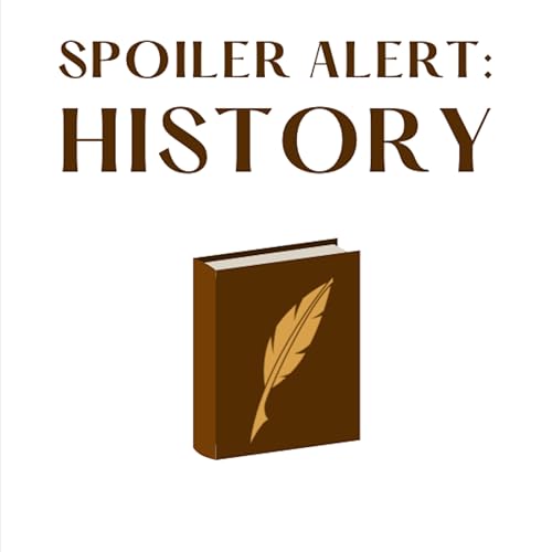 Spoiler Alert History - Intro Episode cover art