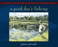 A Good Day's Fishing 043972645X Book Cover
