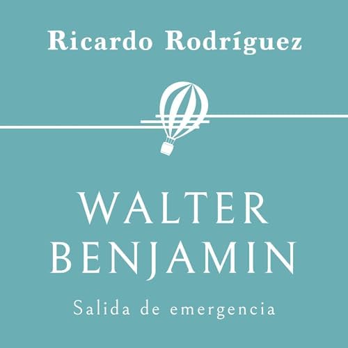 Walter Benjamin. Salida de emergencia 35