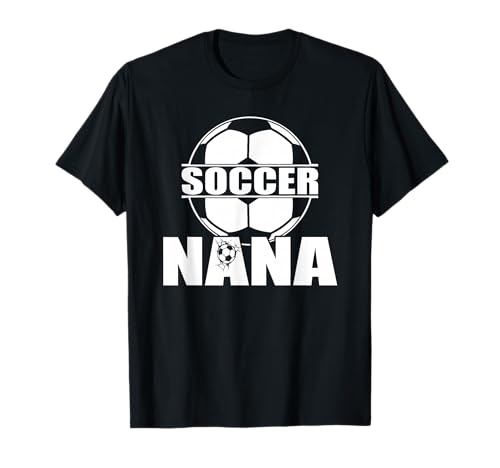 Funny Soccer Nana Soccer Grandma T-Shirt