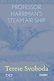Professor Harriman's Steam Air-Ship