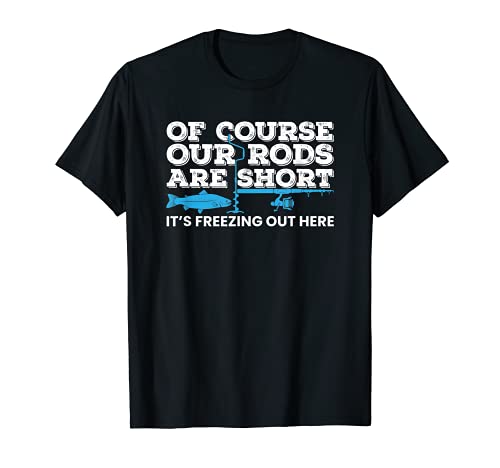 Ice Fishing Short Rods Winter Ice Fishing Tshirt