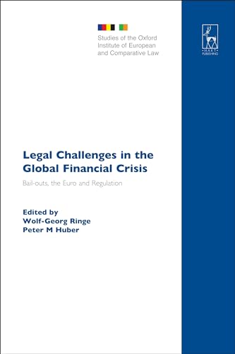 Legal Challenges in the Global Financial Crisis: Bail-Outs, the Euro and Regulation