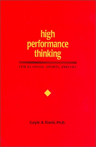 High Performance Thinking for Business, Sports, and Life