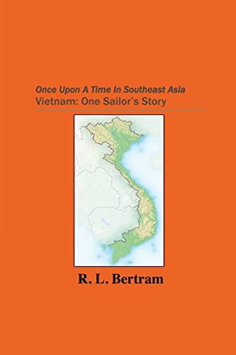 Once Upon A Time In Southeast Asia: Vietnam: One Sailor's Story