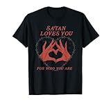 Satan Loves You For Who You Are T-Shirt