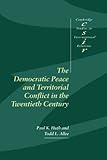 Democ Peace Territorial Conflct 20C (Cambridge Studies in International Relations, Series Number 82)