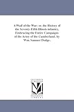A waif of the war; or, The history of the Seventyfifth Illinois infantry, embracing the entire campaigns of the Army of the Cumberland. By Wm. Sumner Dodge.