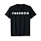 Freedom Shirts for Women Men T-Shirt