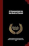 A Commentary on the Book of Daniel