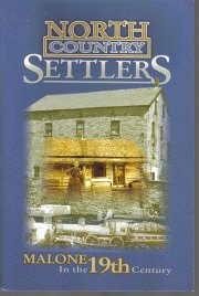 Paperback North Country Settlers Malone In The 19th Century Book