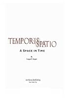 Temporis Spatio: A Time in Space 1493727605 Book Cover