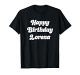 Cute Happy Birthday Lorena Apparel