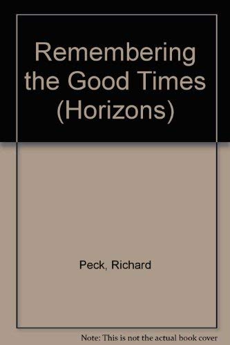 Remembering the Good Times (Horizons S.) 0330300628 Book Cover