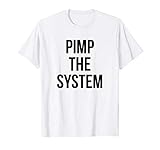 Pimp The System T-Shirt