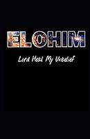 ELOHIM: Lord heal my Unbelief 1793043906 Book Cover