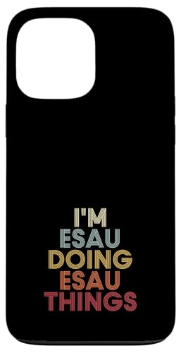 Esau Name Esau Personalized Name First Given �X�}�z�P�[�X iPhone 13 Pro Max �p
