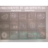 Precedents in Architecture