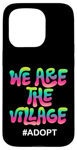 We Are The Village #ADOPT �J���t���ȃX�e�[�g�����g�f�U�C�� �X�}�z�P�[�X iPhone 15 Pro �p