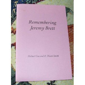 Remembering Jeremy Brett (Rupert Books Monograph S.)